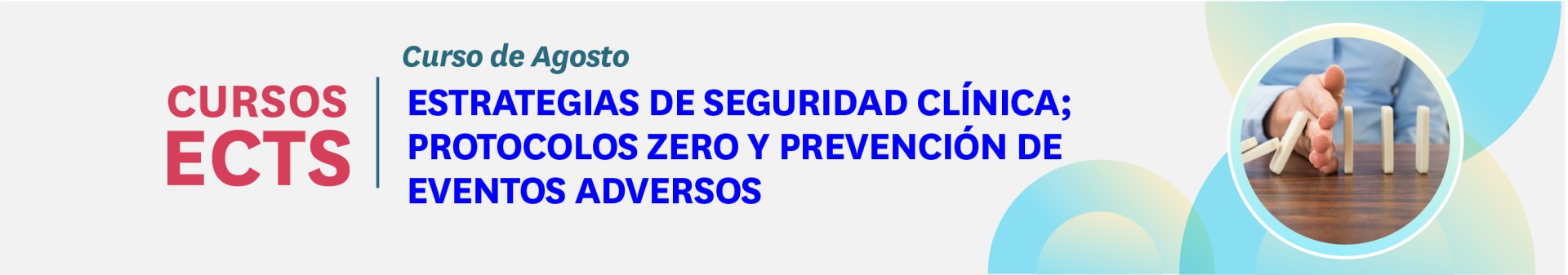 ESTRATEGIAS DE SEGURIDAD CLÍNICA: PROTOCOLOS ZERO Y PREVENCIÓN DE EVENTOS ADVERSOS 