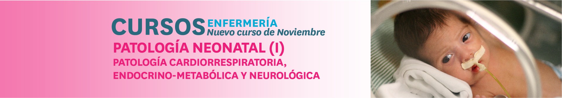 PATOLOGÍA NEONATAL (I); PATOLOGÍA CARDIORESPIRATORIA, ENDOCRINOMETABÓLICA Y NEUROLÓGICA