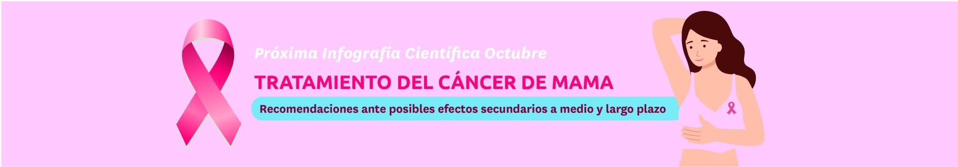 RECOMENDACIONES ANTE POSIBLES EFECTOS SECUNDARIOS A MEDIO Y LARGO PLAZO EN EL TRATAMIENTO DEL CÁNCER DE MAMA