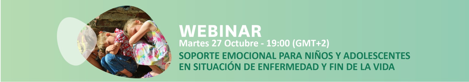SOPORTE EMOCIONAL PARA NIÑOS Y ADOLESCENTES EN SITUACIÓN DE ENFERMEDAD Y FIN DE LA VIDA