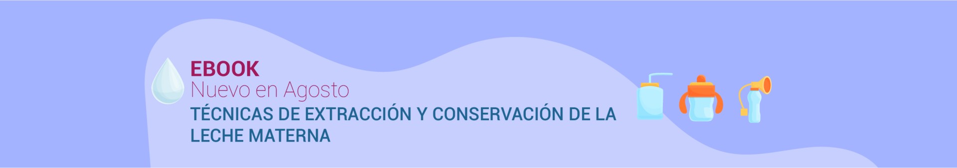 TÉCNICAS DE EXTRACCIÓN Y CONSERVACIÓN DE LA LECHE MATERNA
